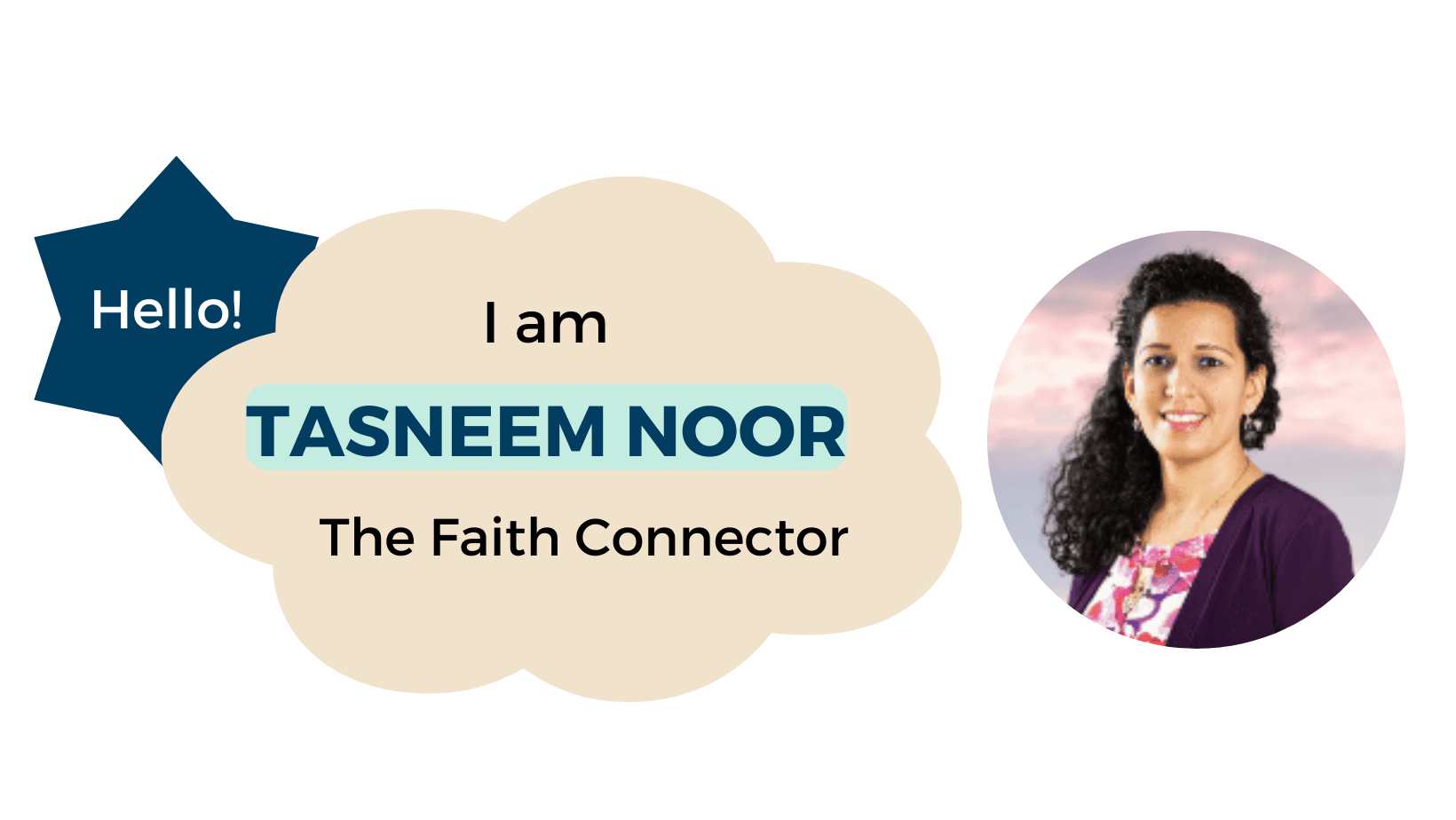 Tasneem Noor, The Faith Connector